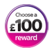 £100 reward of your choice